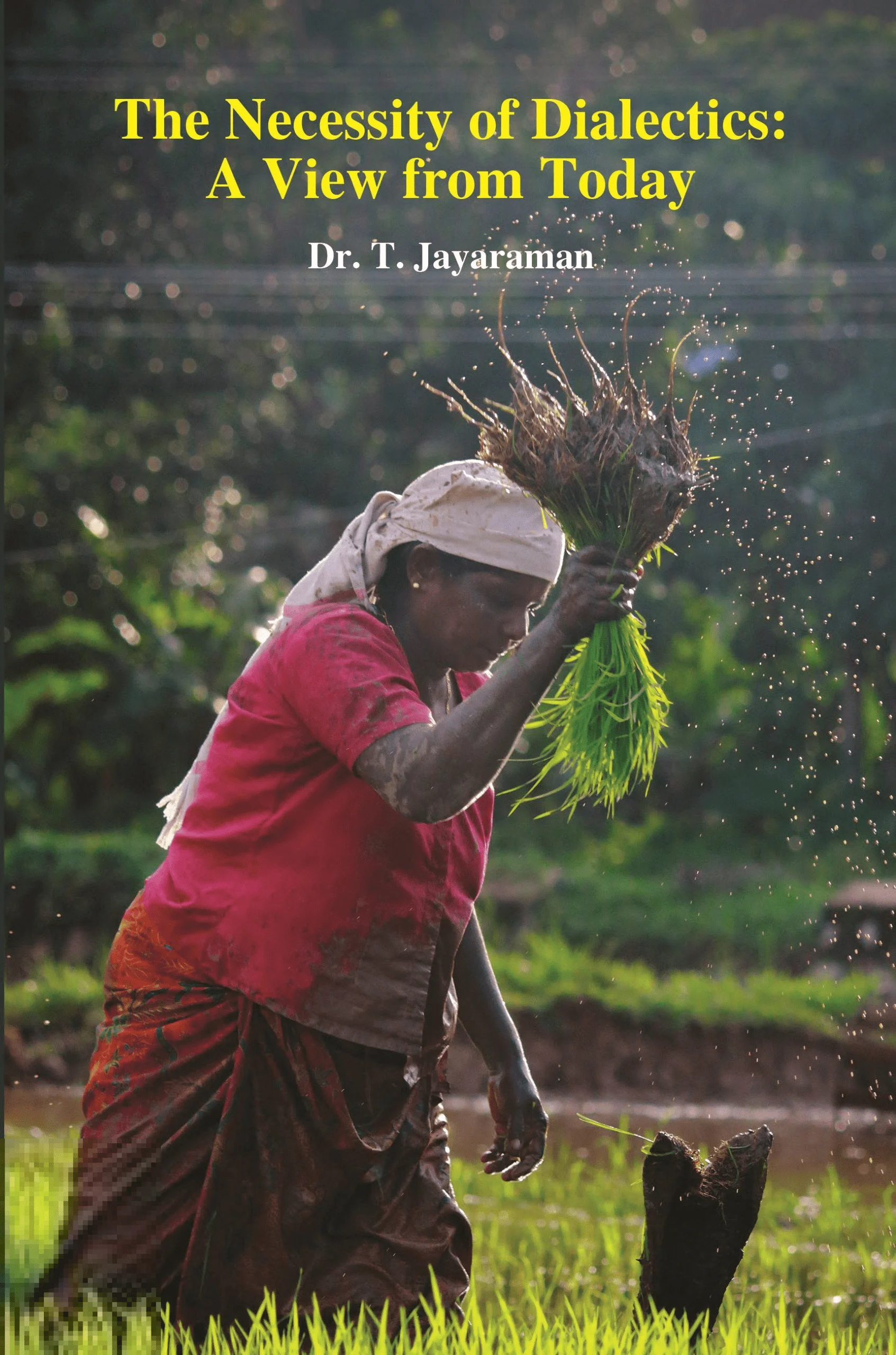 The Necessity of Dialectics:A View from Today