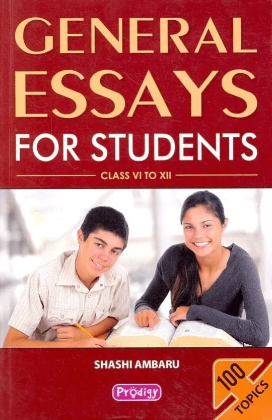 General Essays For Students : Class VI to XII